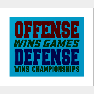 OFFENSE WINS GAMES DEFENSE WINS CHAMPIONSHIPS Posters and Art